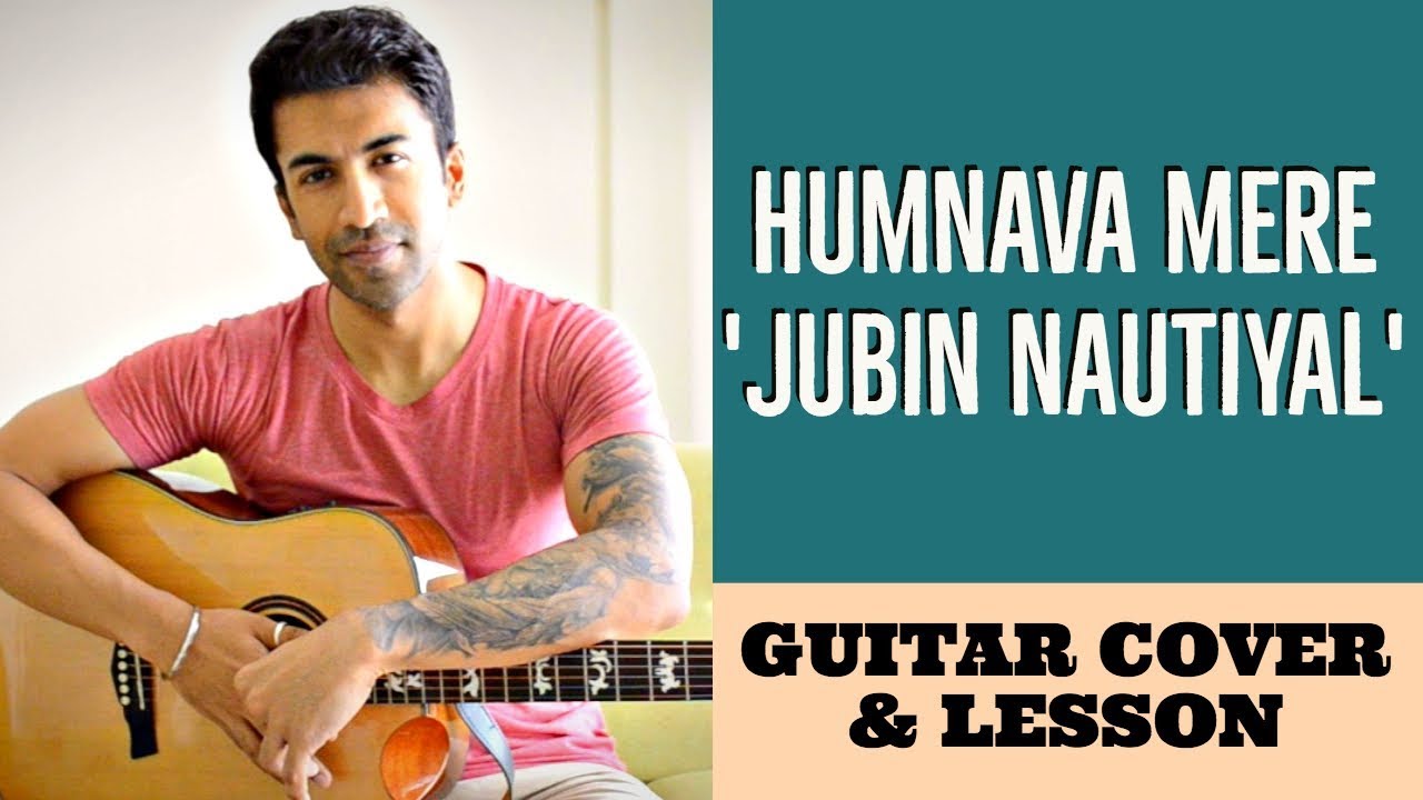 Humnava Mere | Jubin Nautiyal | Guitar Cover + Lesson