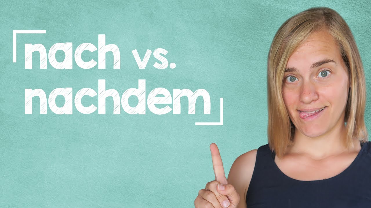 German Lesson (76) - nach ∙ nachdem ∙ nachher ∙ danach - How to Say "after" in German - B1