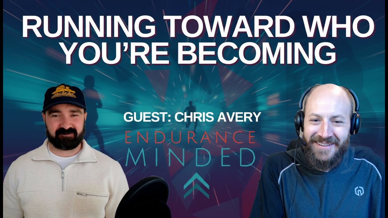 Running Toward Who You’re Becoming w/ Chris Avery