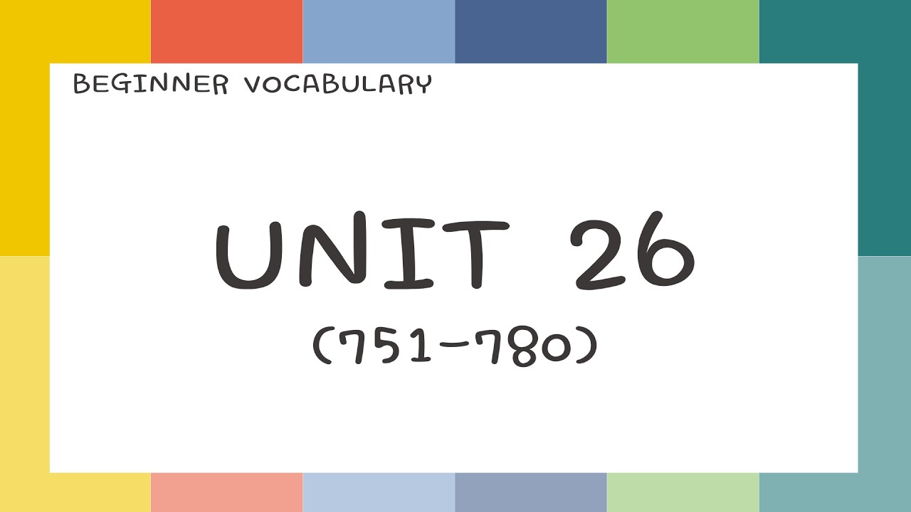 Korean Beginner Vocabulary Unit 26(751-780)