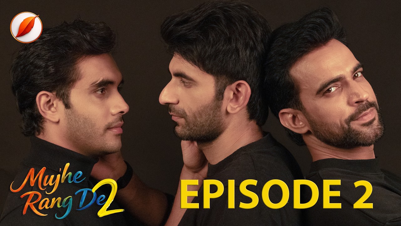 Past Returns| Episode 02 | Mujhe Rang De Season 2 | Trending Indian BL Series | Gay Romance | LGBTQ+