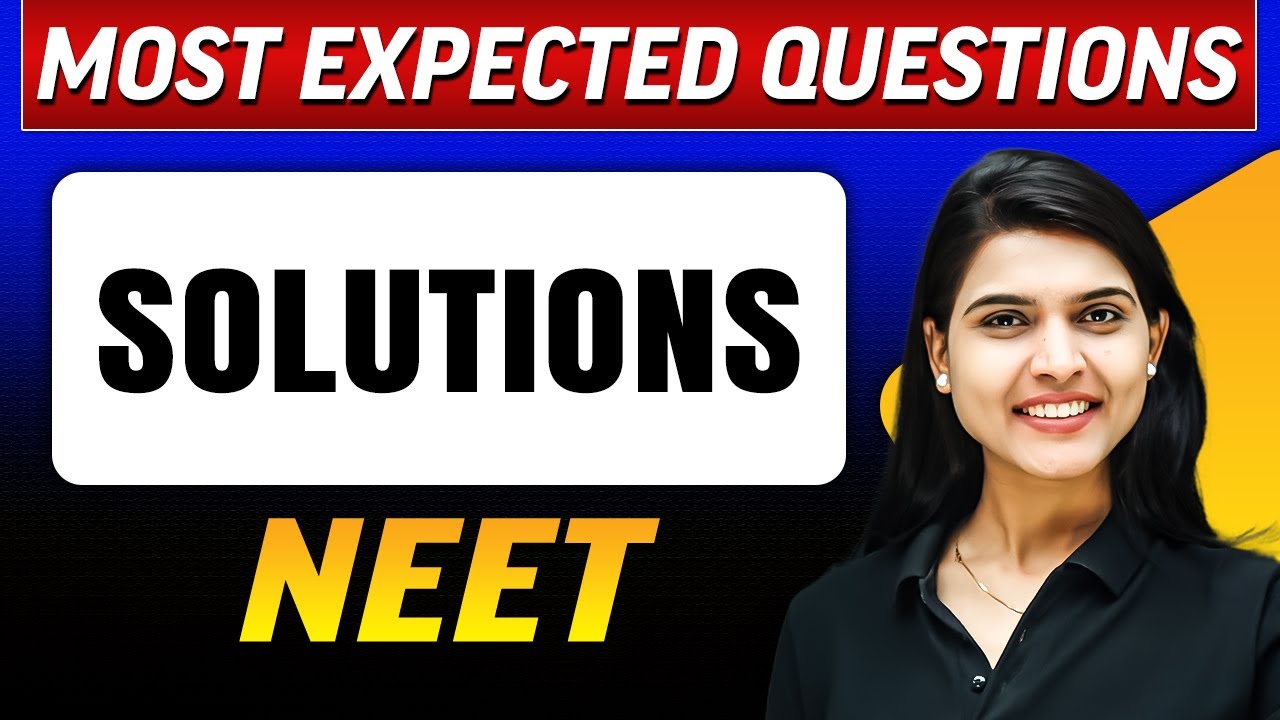 SOLUTIONS : Most Expected Questions in 1 Shot | NEET