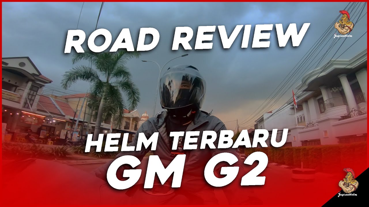 ROAD REVIEW HELM GM G2 | Jagoan Helm
