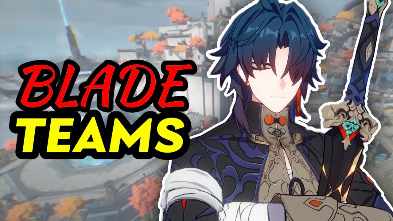 BLADE TEAMS GUIDE: Who Does Blade Work Best With? | Honkai: Star Rail