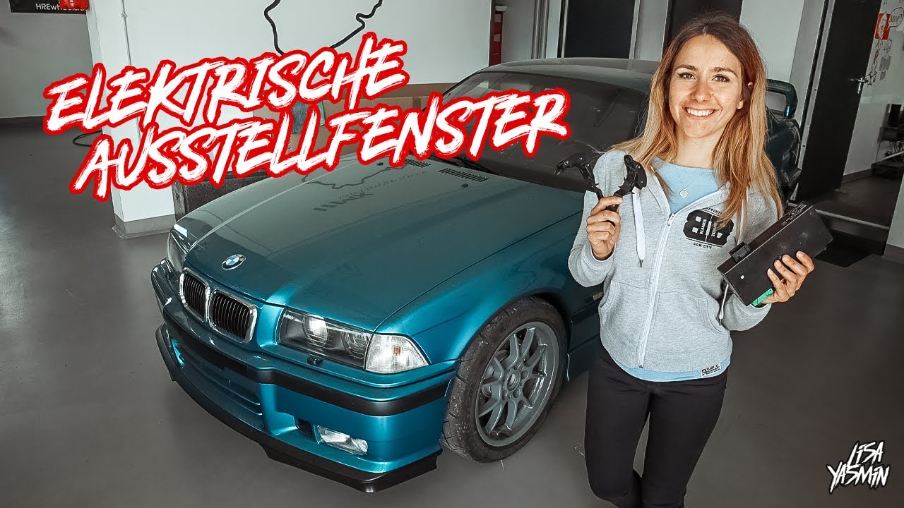 Elektrische Ausstellfenster nachrüsten BMW E36 Coupé | Teil 1 | Lisa Yasmin