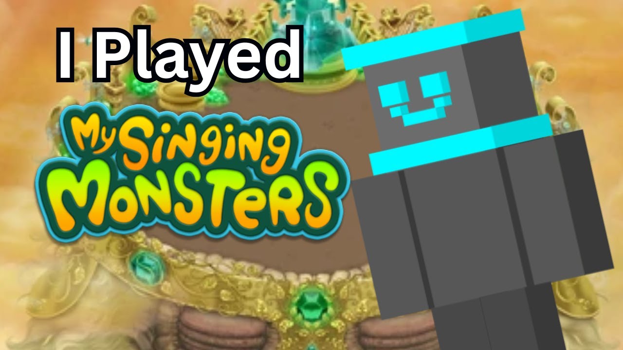 So I Played My Singing Monsters