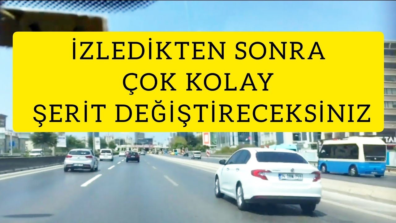 Şerit değiştirmeyi kolaylaştıran püf noktaları