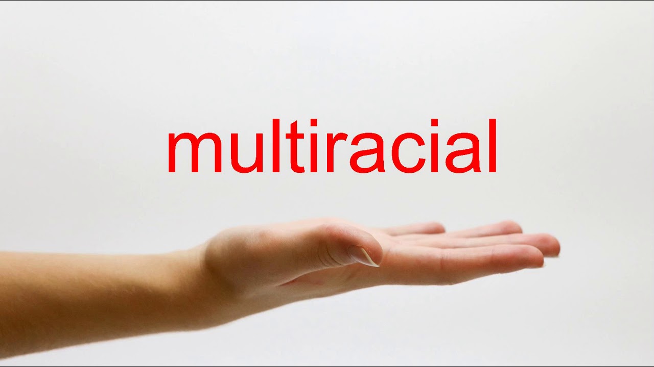 How to Pronounce multiracial - American English