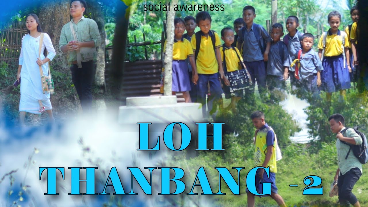 LOH THANBANG -2 || KARBI SHORT VIDEO|| social awareness video|| 2024