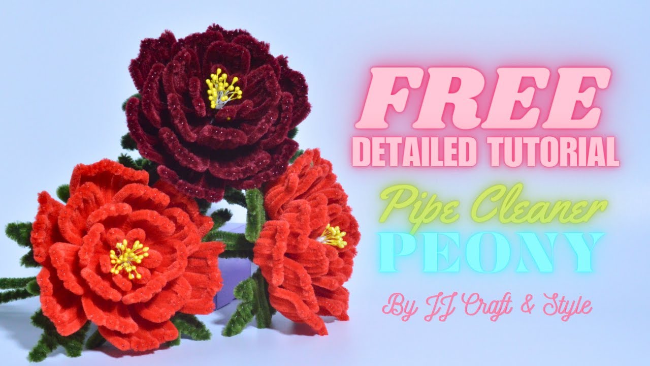 FREE Detailed Tutorial | How to make a Peony with Pipe Cleaners | 扭扭棒牡丹花教程