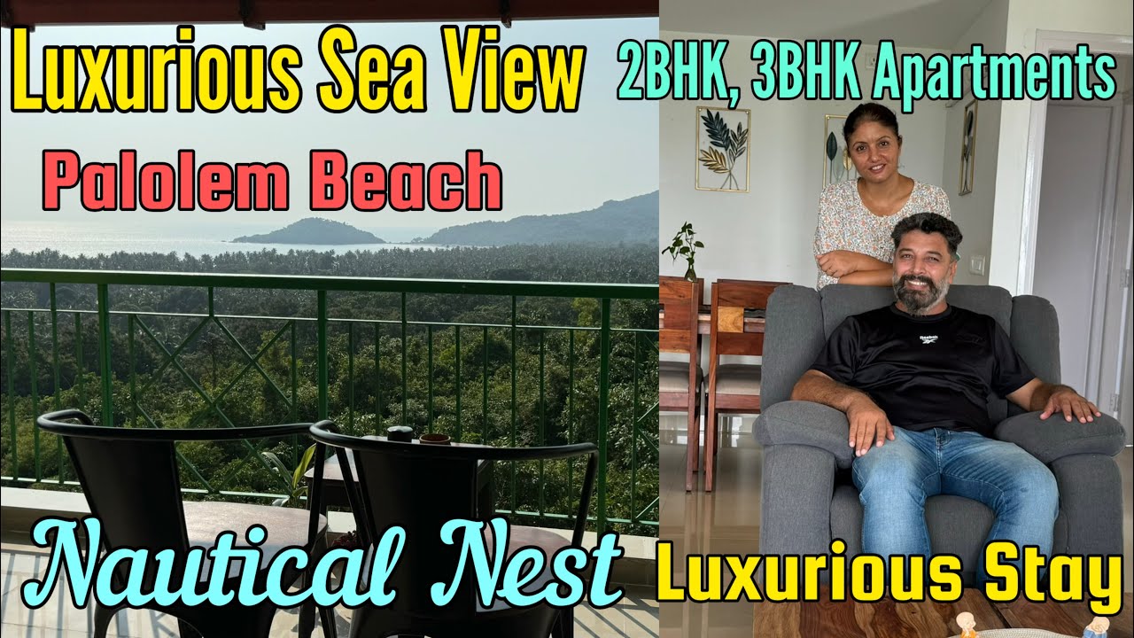 Luxurious 2BHK & 3BHK Sea View Apartments For Rent in Palolem, Goa || Nautical Nest || Harry Dhillon