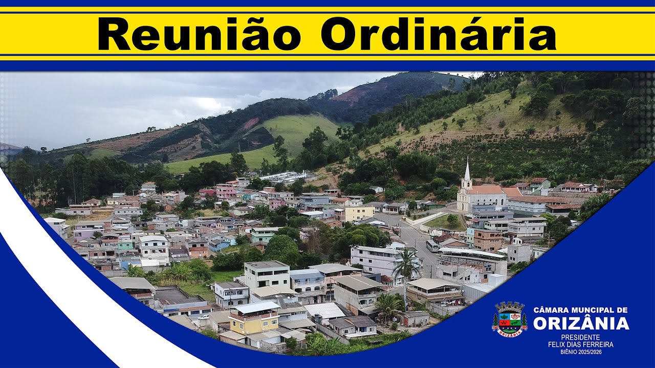 REUNIÃO ORDINÁRIA DA CÂMARA MUNICIPAL DE ORIZÂNIA/MG - 25/02/2026