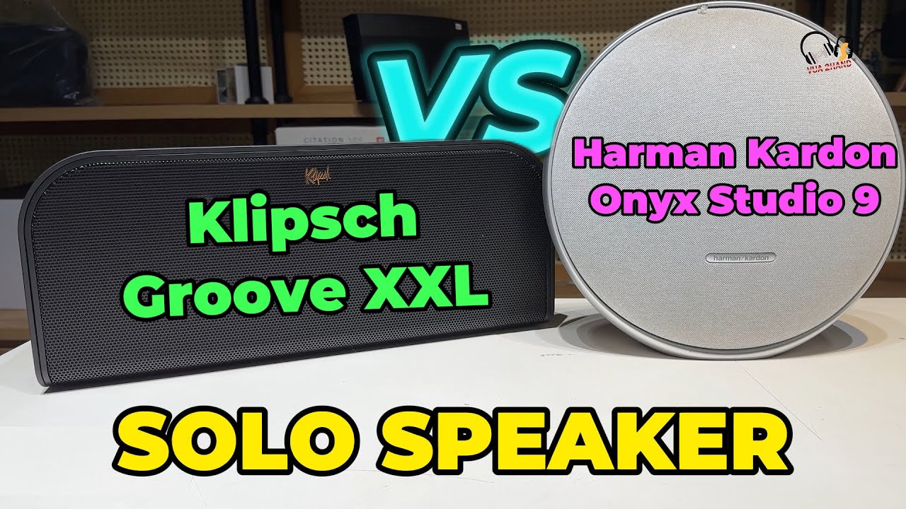So sánh Harman Kardon Onyx Studio 9 vs Klipsch Groove XXL – Solo Speaker Test