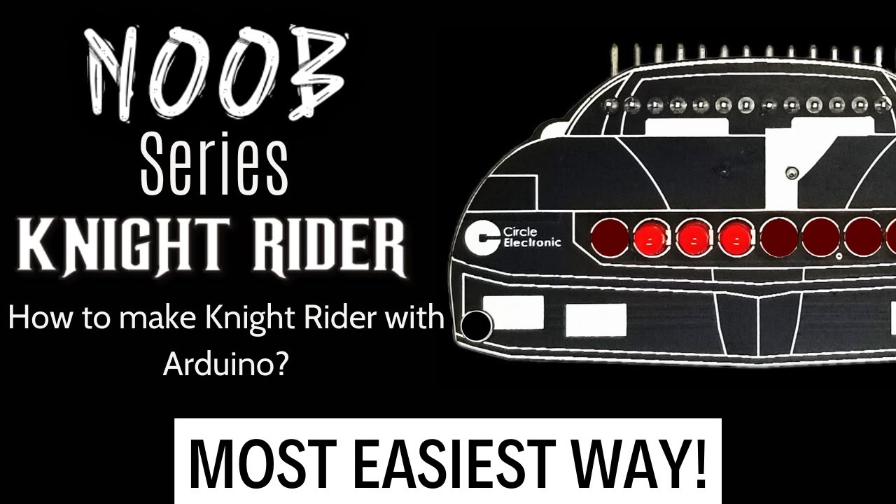 How to make Knigth Rider Led Animation and Song with Arduino? - Introducing NOOB Series Knight Rider