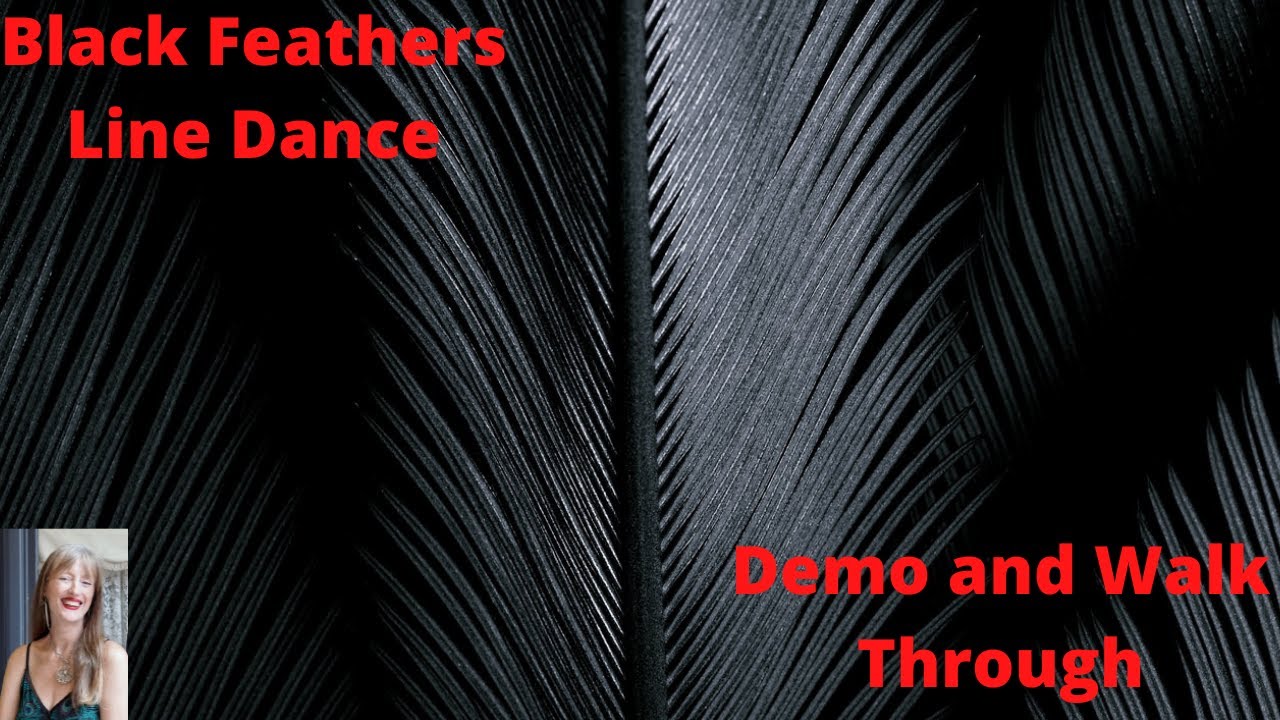 Black Feathers Line Dance - (Demo & Walk Through)