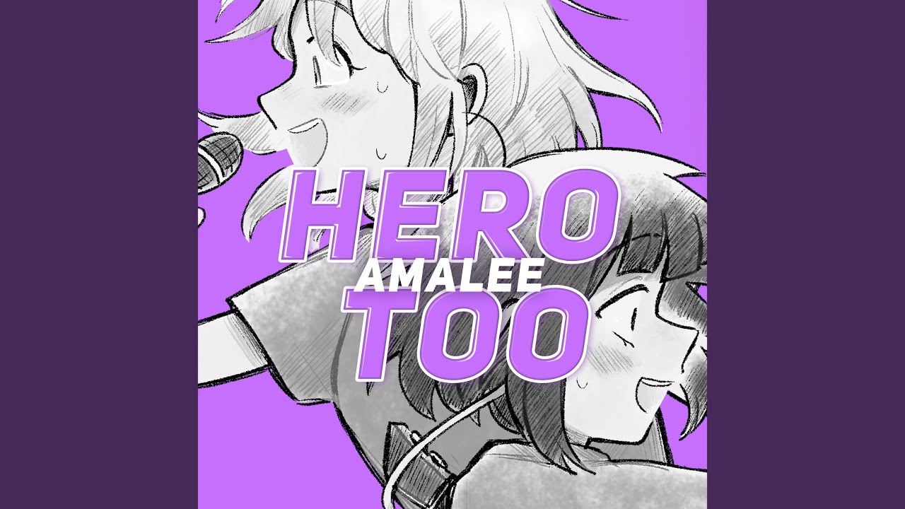 Hero Too (from 
