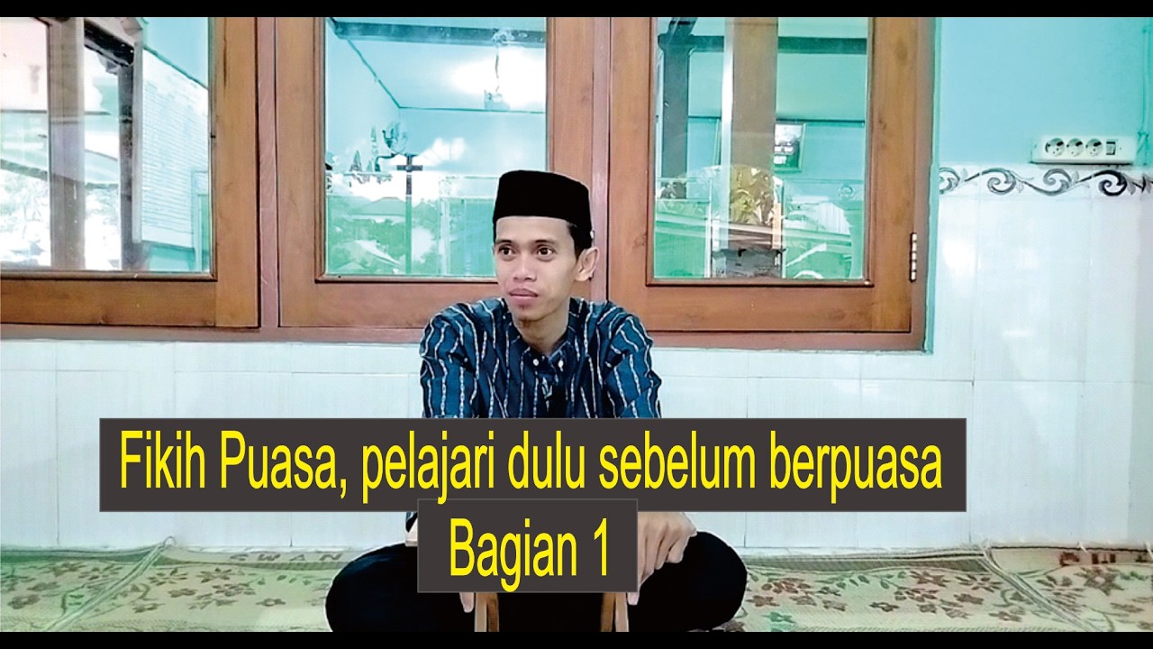 Fikih Puasa Ramadhan, Bag 1