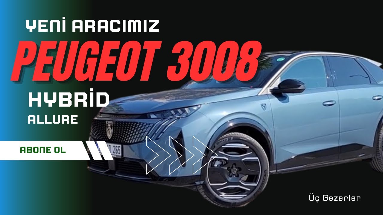 Yeni Aracımız Peugeot 3008 Allure Hybrid