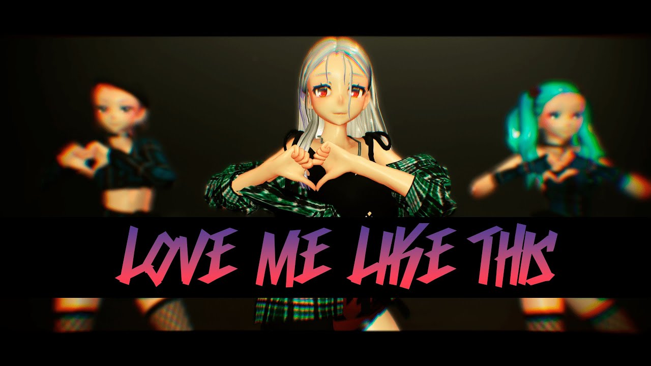 [MMD] [NMIXX] “Love Me Like This