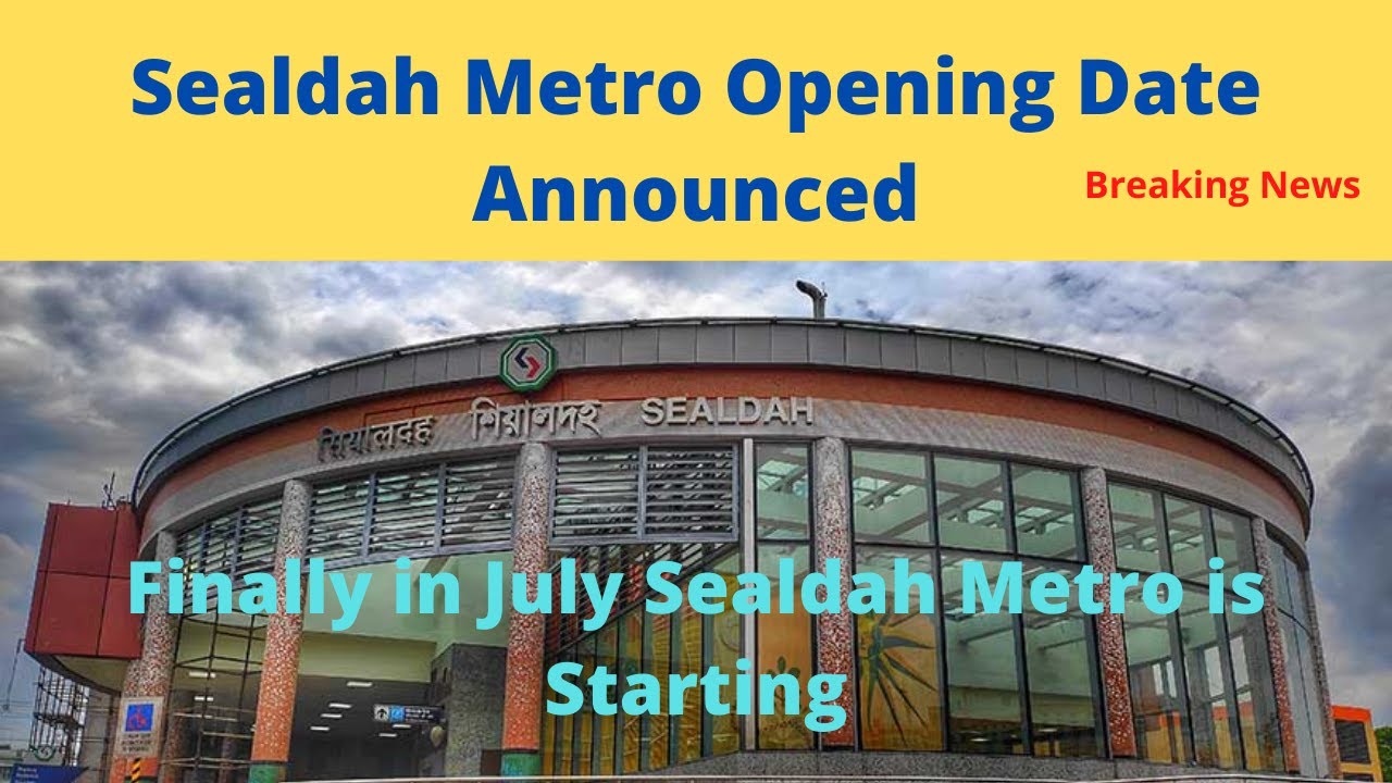 Sealdah Metro Opening Date
