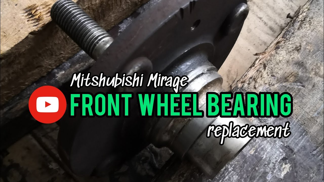 Front wheel bearing replace Mitshubishi mirage 1.2 auto