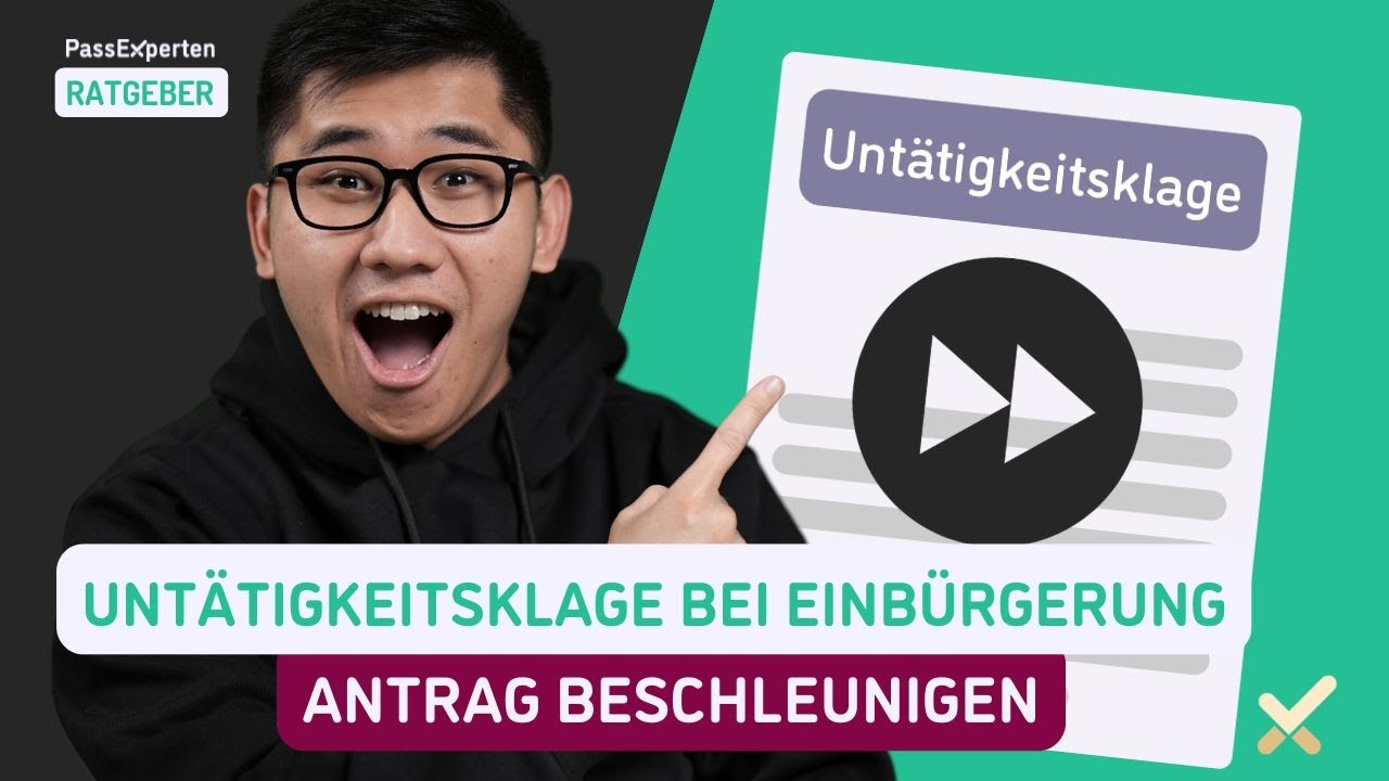 UNTÄTIGKEITSKLAGE 😱🧑‍⚖️So beschleunigst du deine Einbürgerung!