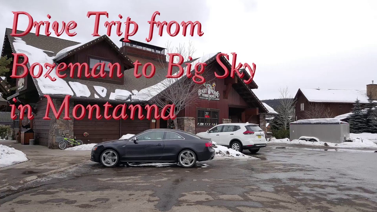 [Trip] Driving from Bozeman to Big Sky Village