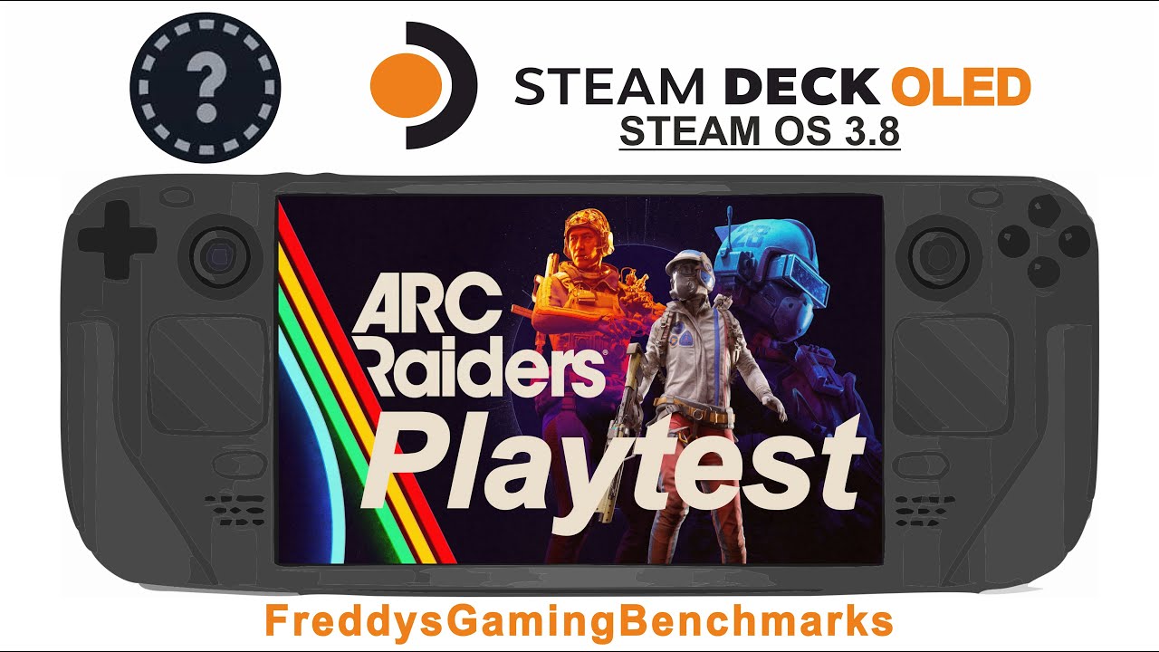 ARC Raiders (Playtest) on Steam Deck OLED with Steam OS 3.8