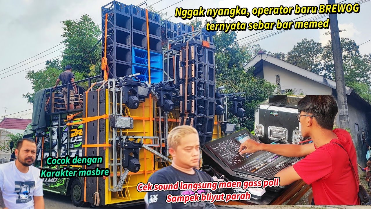Operator baru BREWOG AUDIO ternyata sebar bar ini, cek sound langsung main gass poll  sampe bliyut