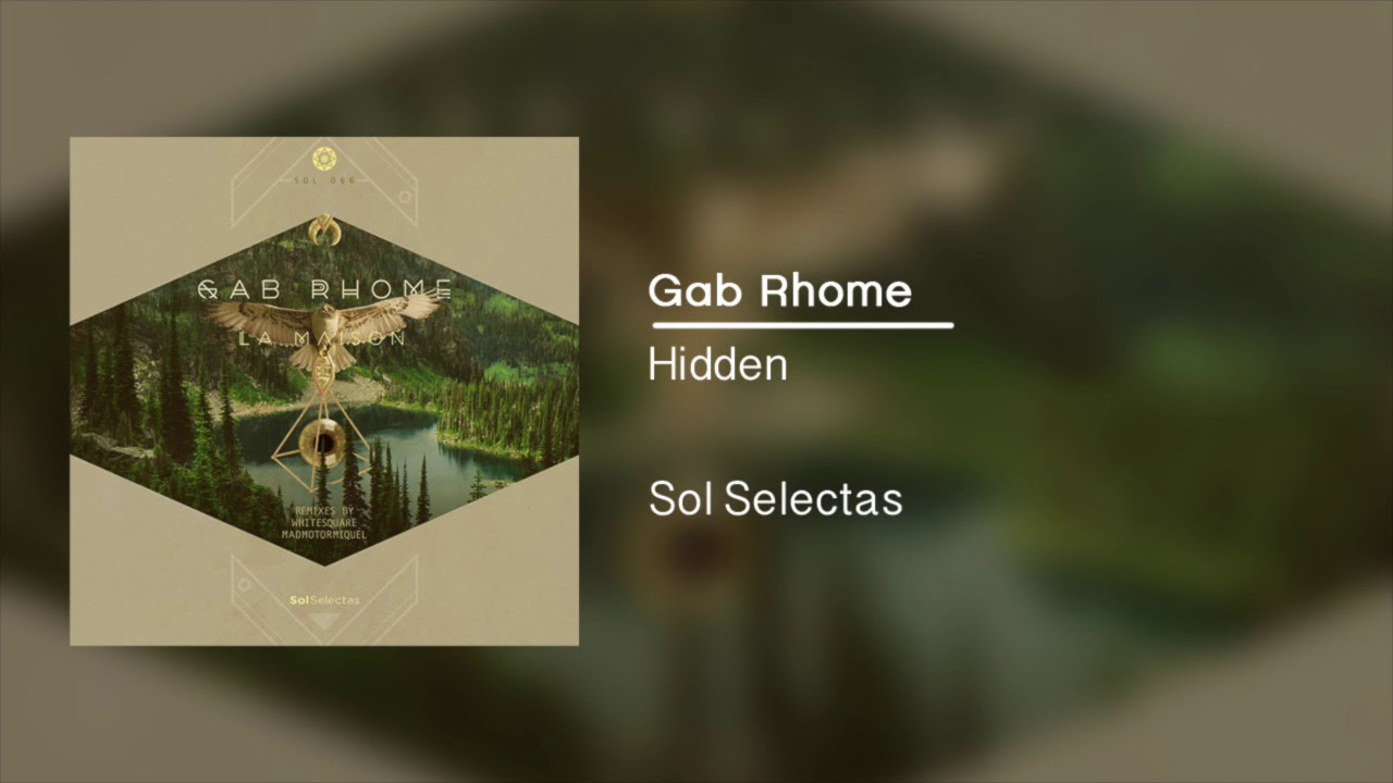Gab Rhome - Hidden [Sol Selectas]