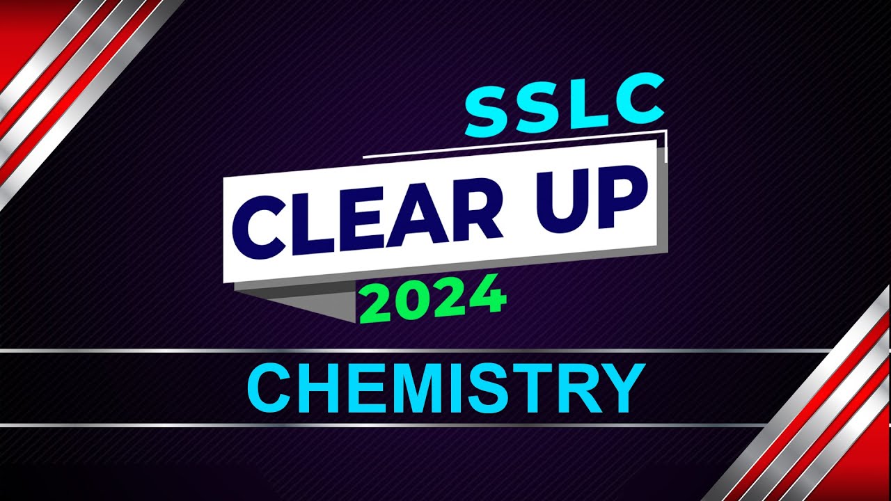SSLC clear up 2024 എസ് എസ് എൽ സി ക്ലിയർ അപ്പ് 2024 കെമിസ്ട്രി കൈറ്റ് വിക്ടേഴ്സ് തത്സമയം...