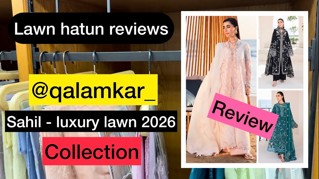 Qalamkar - sahil - luxury lawn 2026 | lawn hatun reviews