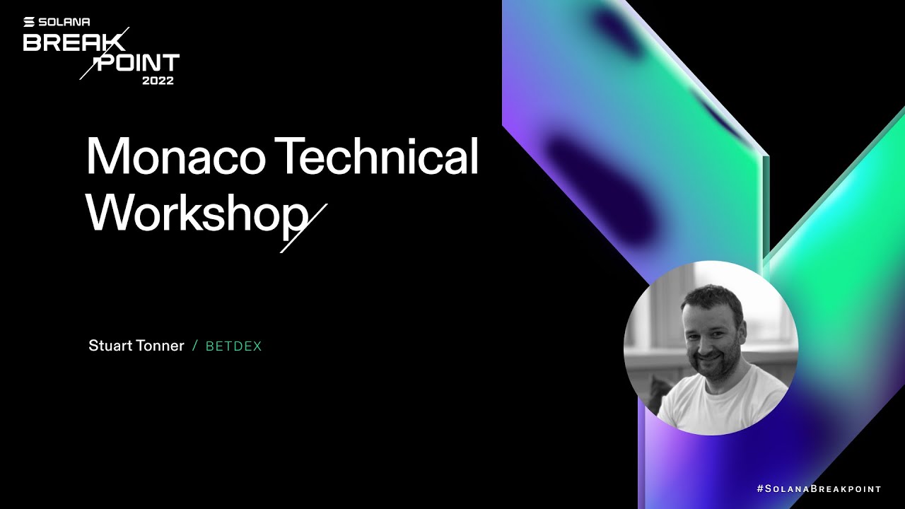 Breakpoint 2022: Monaco Technical Workshop