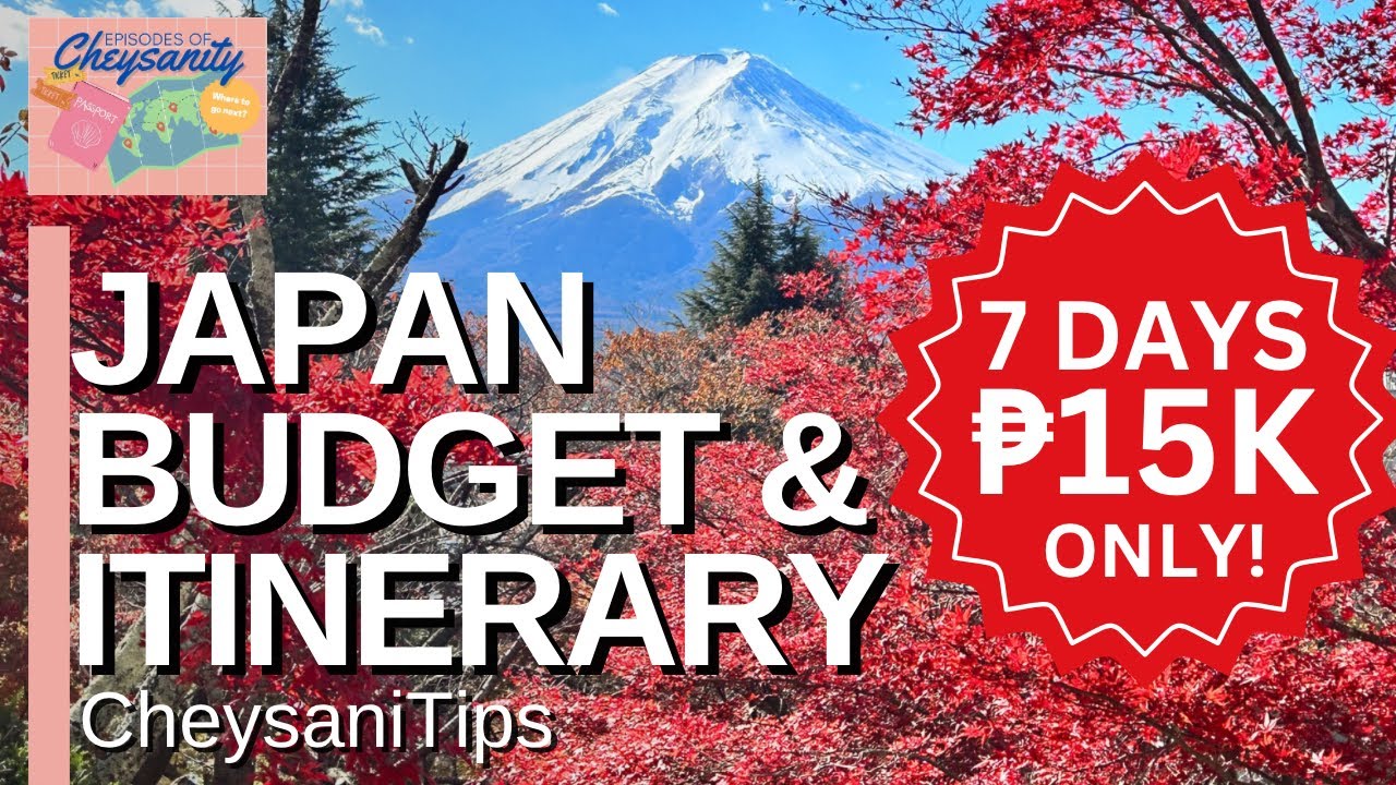 Japan Budget and Itinerary | Episodes of Cheysanity