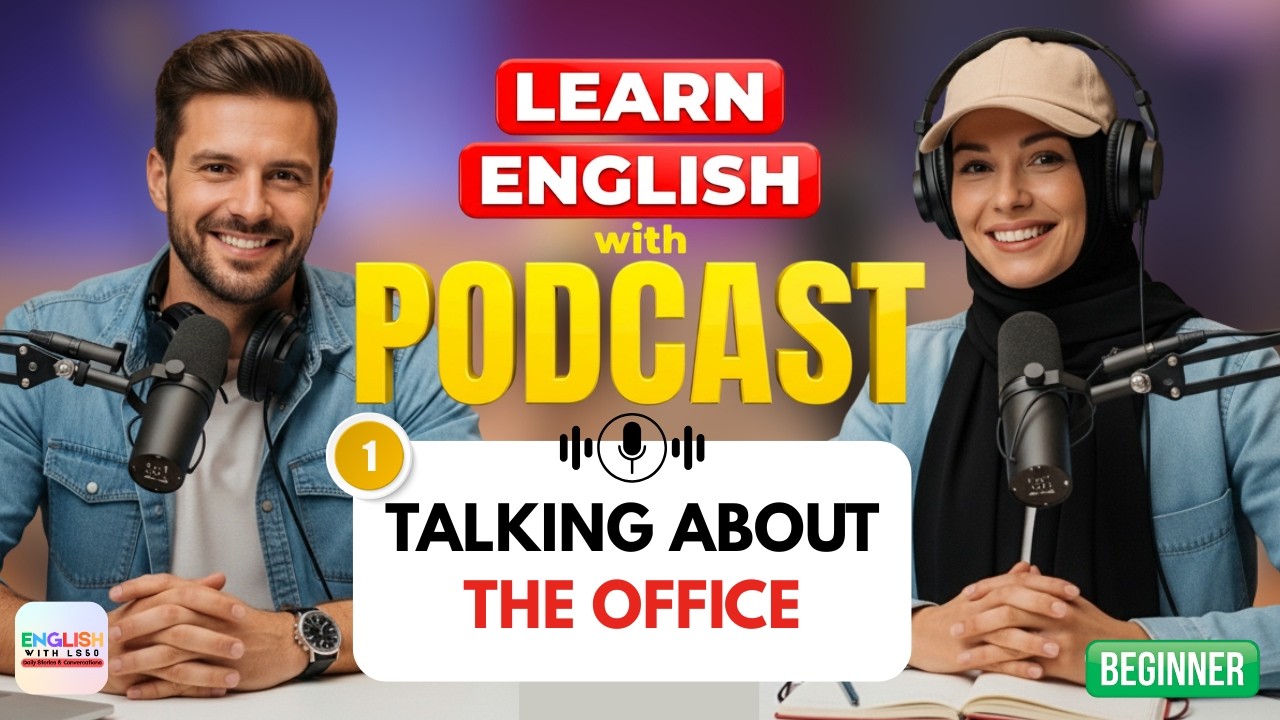 Learn English Conversation | Easy English Podcast for Beginners – Office