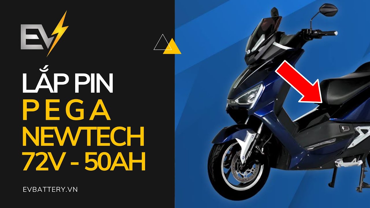 LẮP PIN 72V 50AH XE PEGA NEWTECH | HOTLINE: 0904-871-870