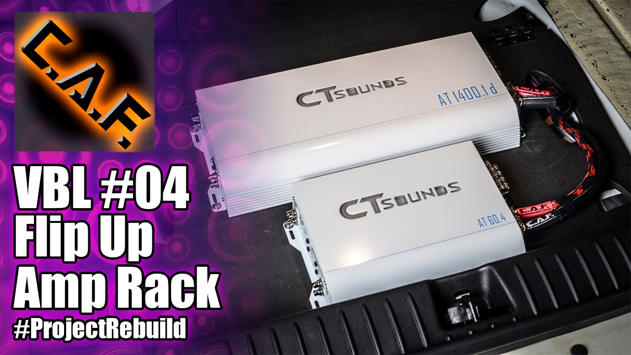 How to Build an Amp Rack - VBL #4 - #ProjectRebuild - CarAudioFabrication