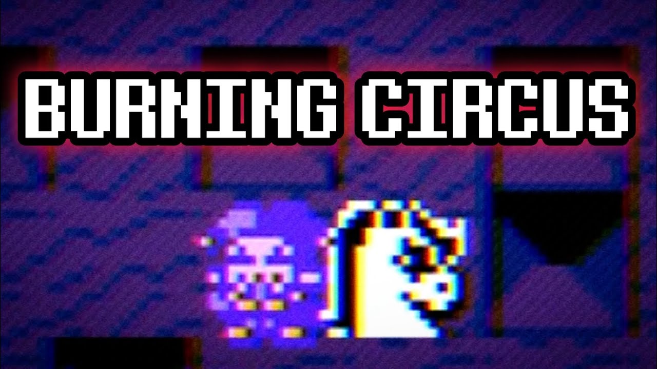 BURNING CIRCUS (Jevil Chapter 3 Board Rematch)