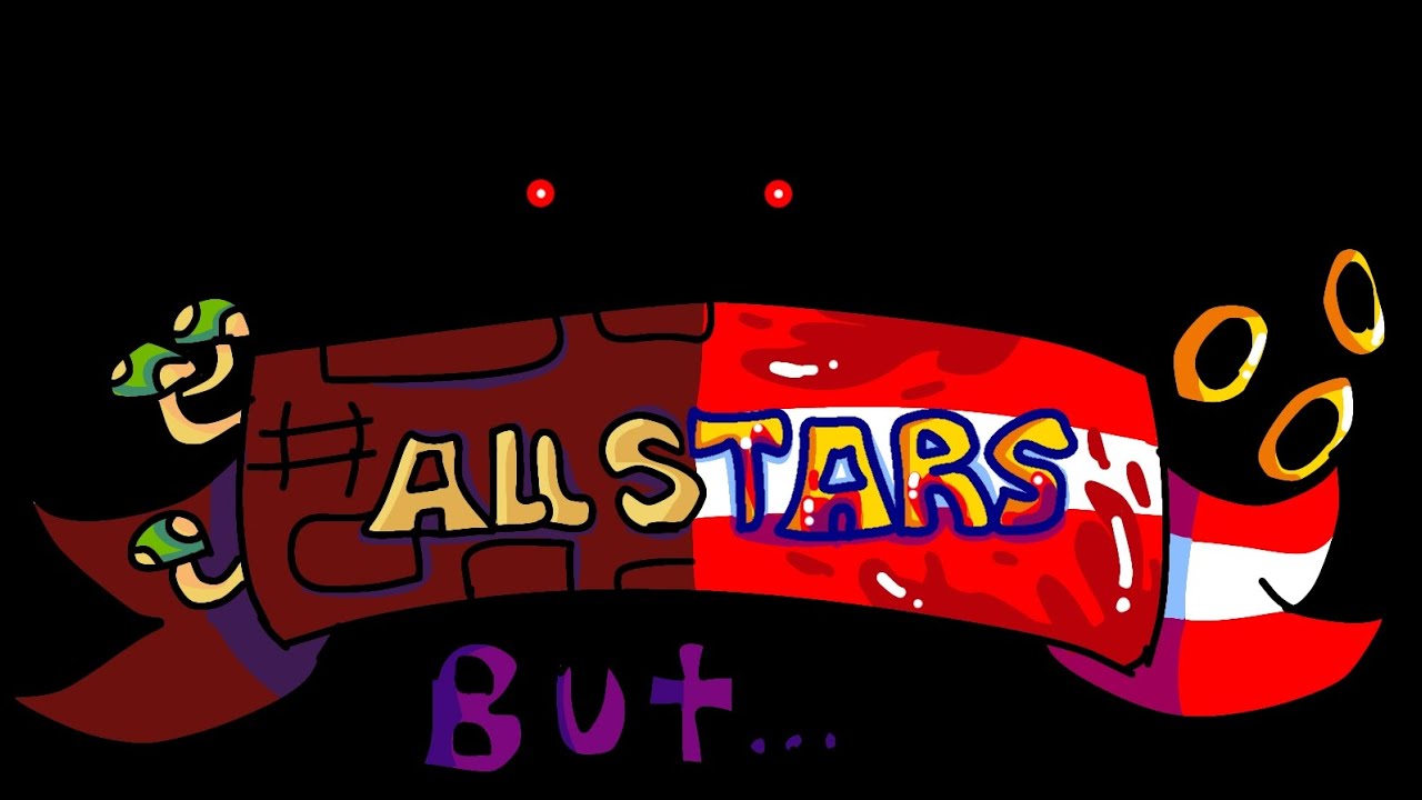 ALL STARS but The vs Sonic.exe Characters sings it!!!