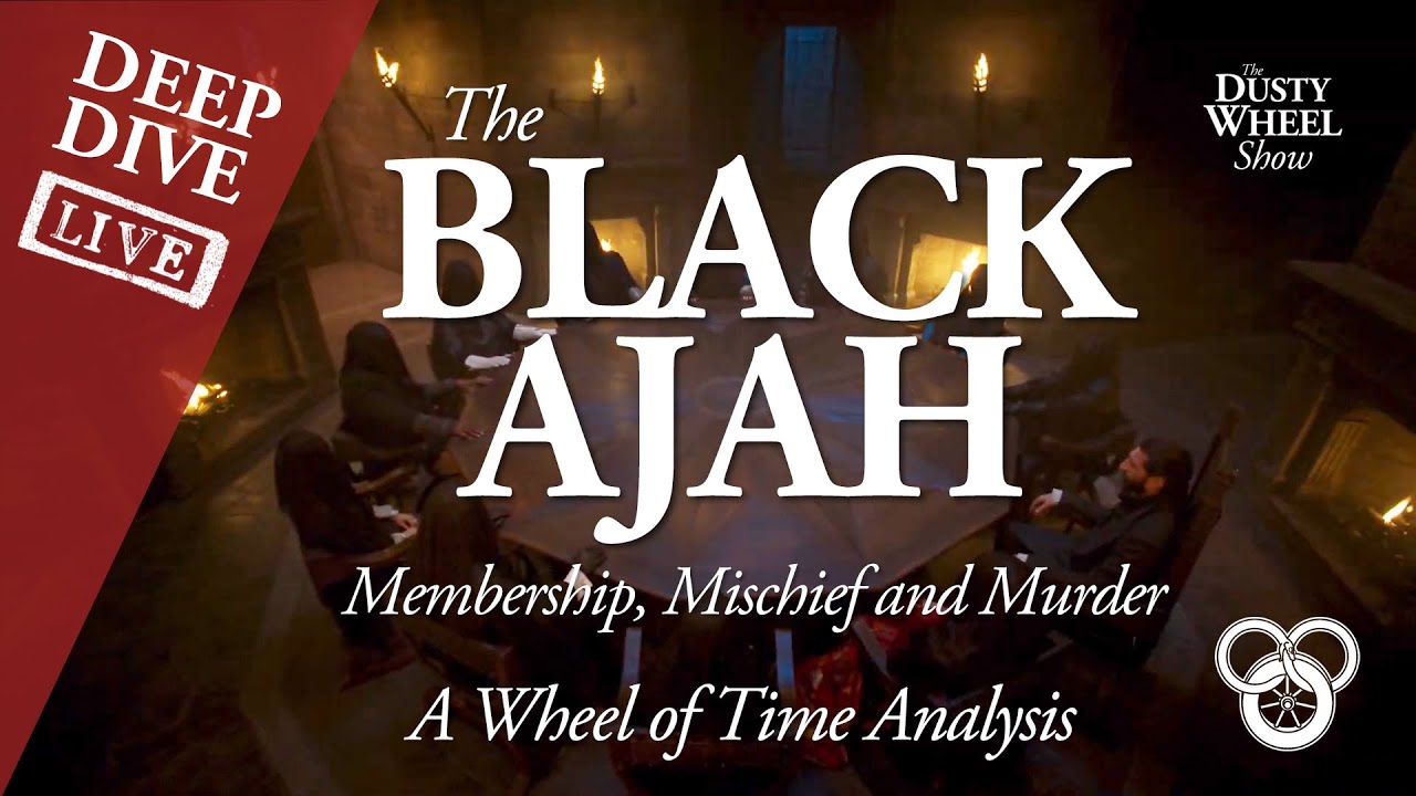 The Black Ajah: Membership, Mischief and Murder – A Wheel of Time Deep Dive