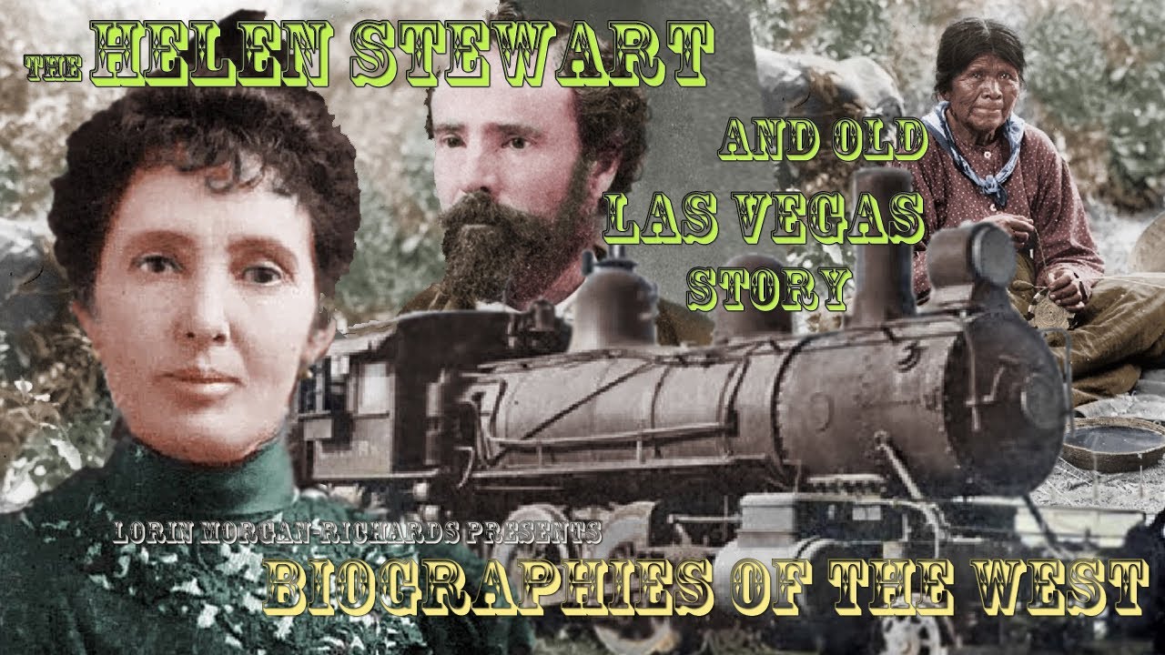 Biographies of the West:  The Helen Stewart Old Vegas Story (Lorin Morgan-Richards Presents)