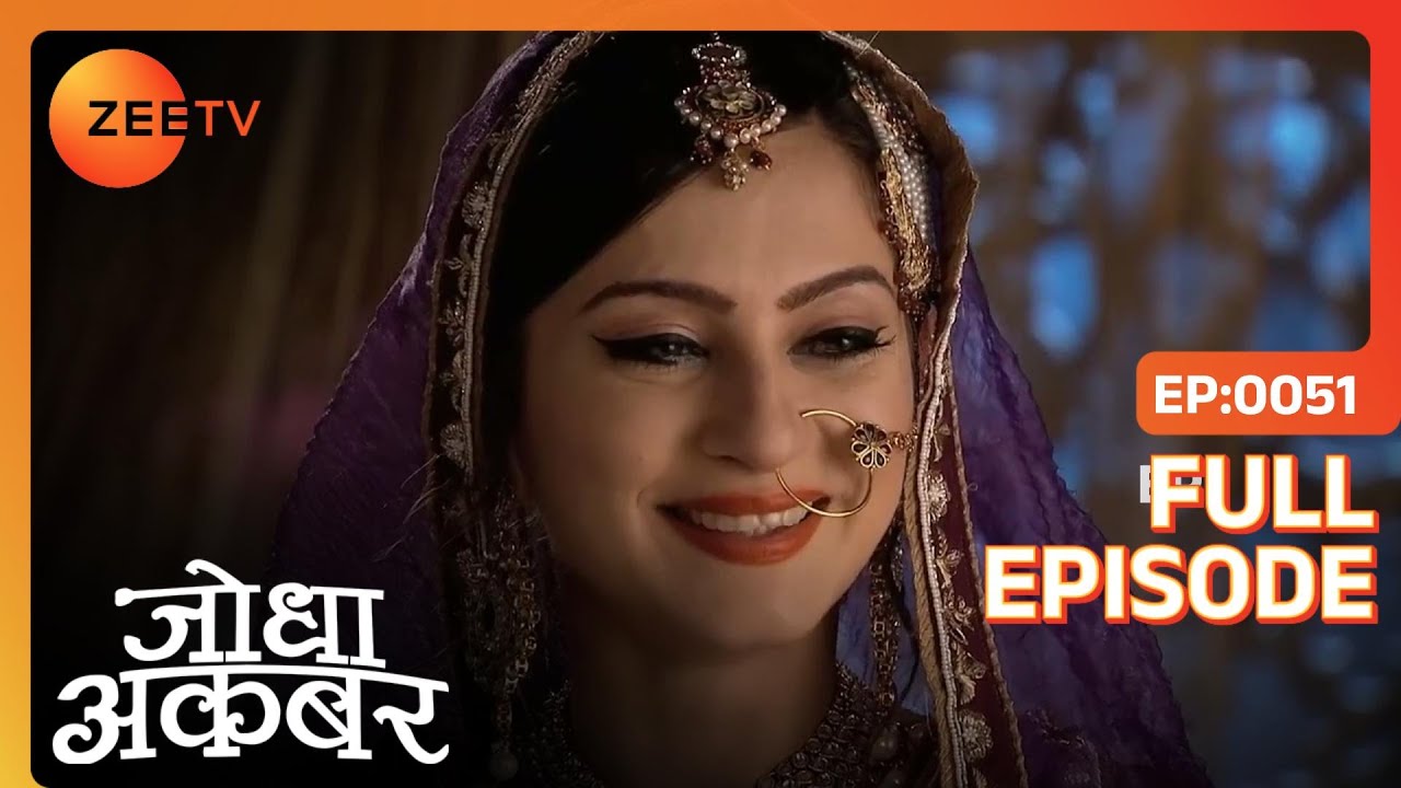 Ruqaiya Begum is saddened by her inability to become a mother | Jodha Akbar | Full Ep. 51 | Zee TV