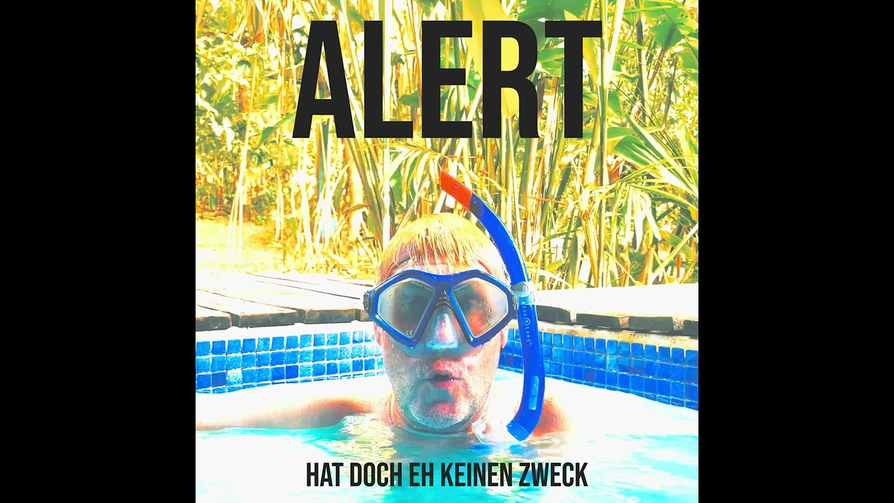 ALERT - Hat doch eh keinen Zweck