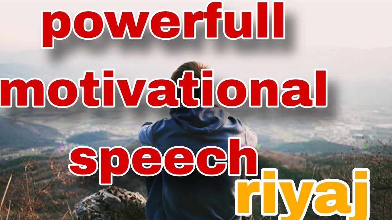 Powerfull motivational speech riyaj emotional speech by riyaj 