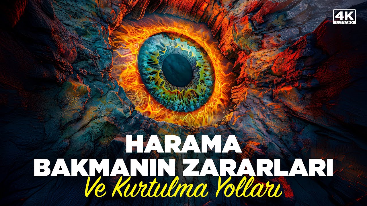 Harama Bakmanın Zararları ve Kurtulma Yolları /4K