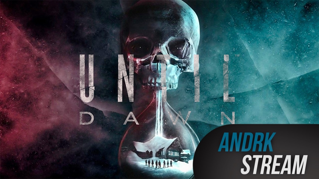 Проходим Until dawn  (стрим #3)