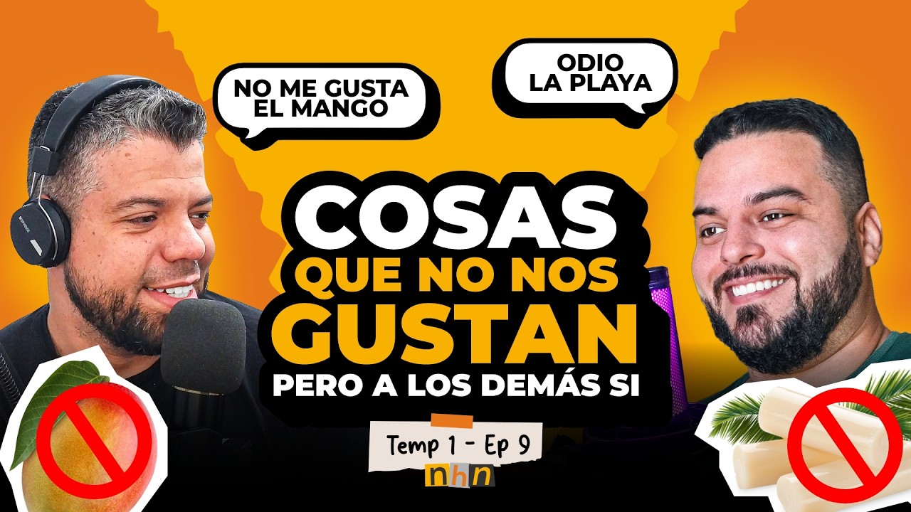Cosas que NO NOS GUSTAN pero a los demás SI | T1 E9