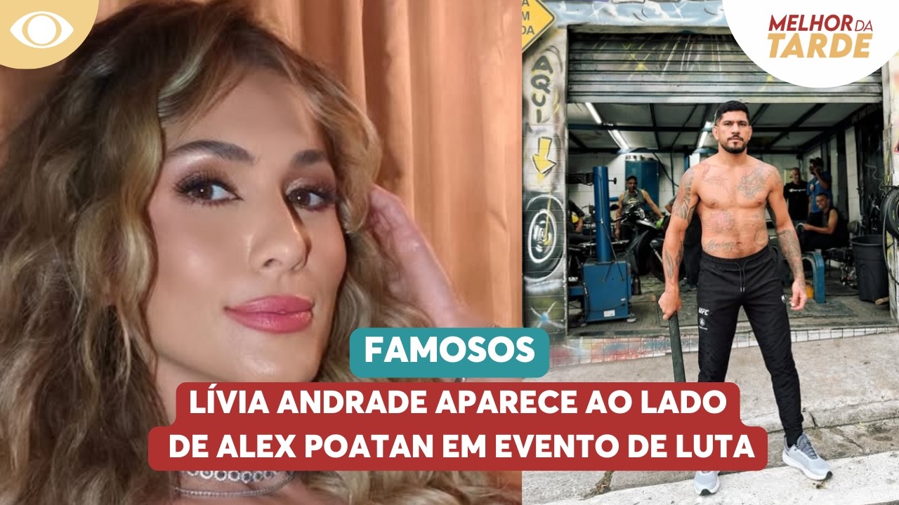 Lívia Andrade aparece ao lado de Alex Poatan em evento de luta | Melhor da Tarde