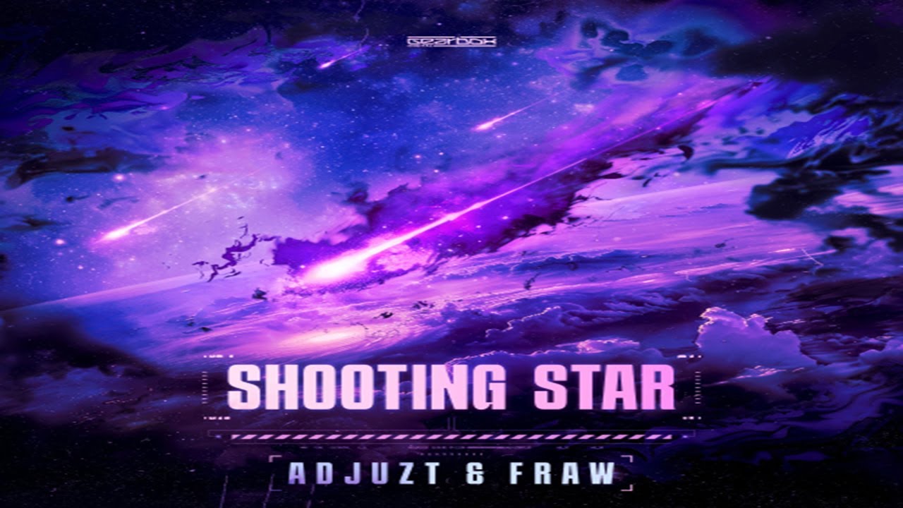 Adjuzt & Fraw - Shooting Star | [Gearbox Digital]