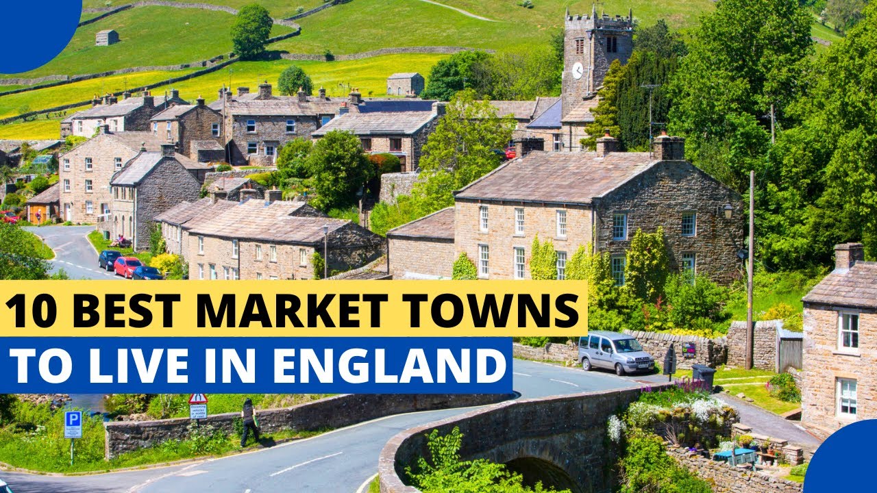10 Best Market Towns to Live in England